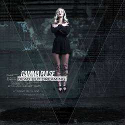 Gamma Pulse : Dead but Dreaming